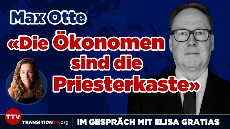 «Die Ökonomen sind die Priesterkaste» - Max Otte im Gespräch mit Elisa Gratias