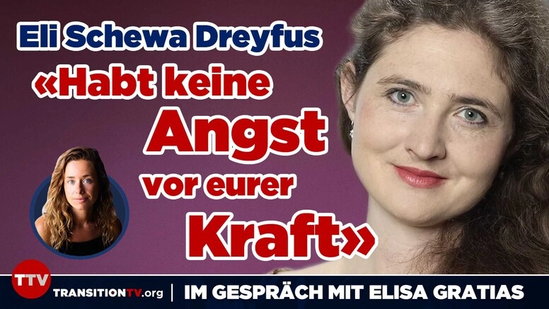 «Habt keine Angst vor eurer eigenen Kraft» - Eli Schewa Dreyfus im Gespräch mit Elisa Gratias